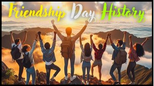 Friendship Day 2025, Friendship Day 2025 History, Friendship Day History