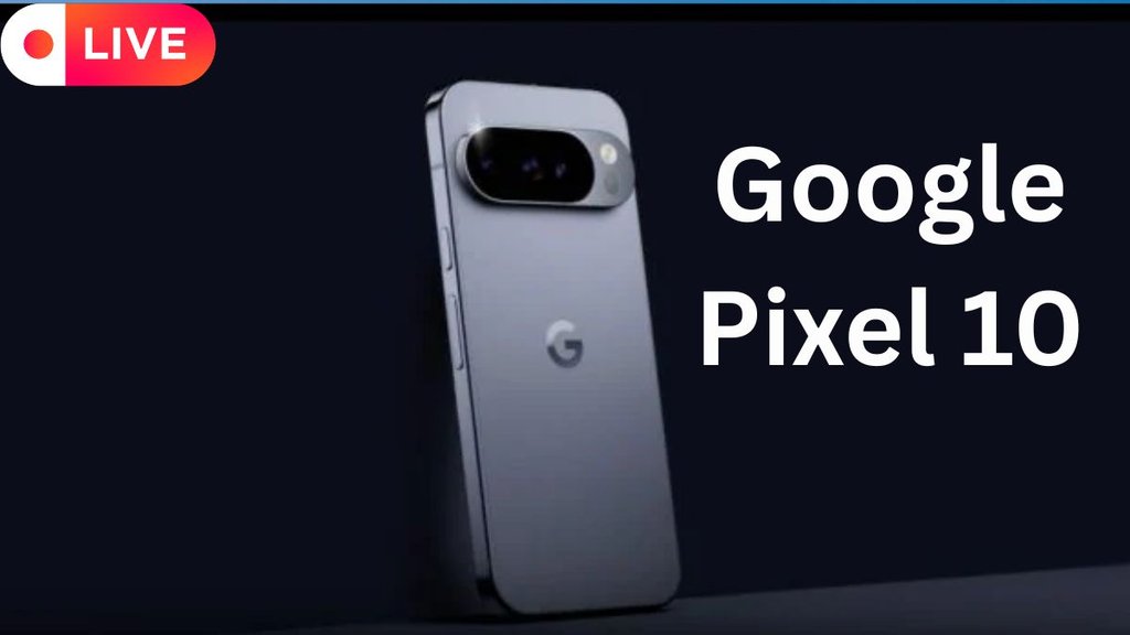 Google, Google Pixel 10, Pixel 10 Pro Launch