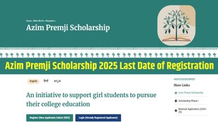 Azim Premji Scholarship, registration 2025, last date, azimpremjifoundation.org