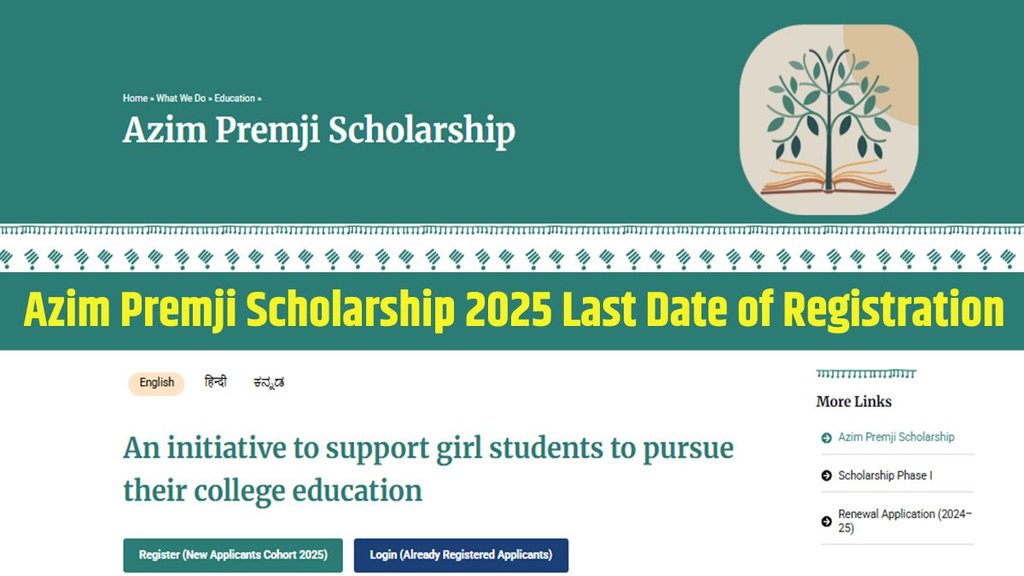 Azim Premji Scholarship, registration 2025, last date, azimpremjifoundation.org