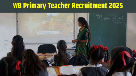 West Bengal Primary Teacher Recruitment 2025, WBBPE Assistant Teacher Vacancy 2025, WB Primary Teacher Jobs, West Bengal Teacher Eligibility 2025