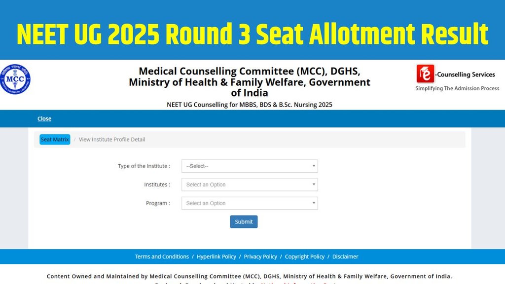 NEET UG 2025 Round 3, NEET UG Seat Allotment Result, MCC Counselling 2025, NEET UG 2025 Choice Filling Last Date, NEET UG 2025 Counselling Schedule, mcc.nic.in seat allotment