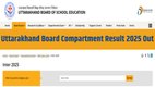 UK Board Result 2025, UK Board Compartment Result Out, Uttarakhand Board Result,