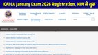 ICAI CA January 2026 Registration, ICAI Exam Form 2026, ICAI CA Application Form, CA Foundation January 2026, CA Inter January 2026, CA Final January 2026