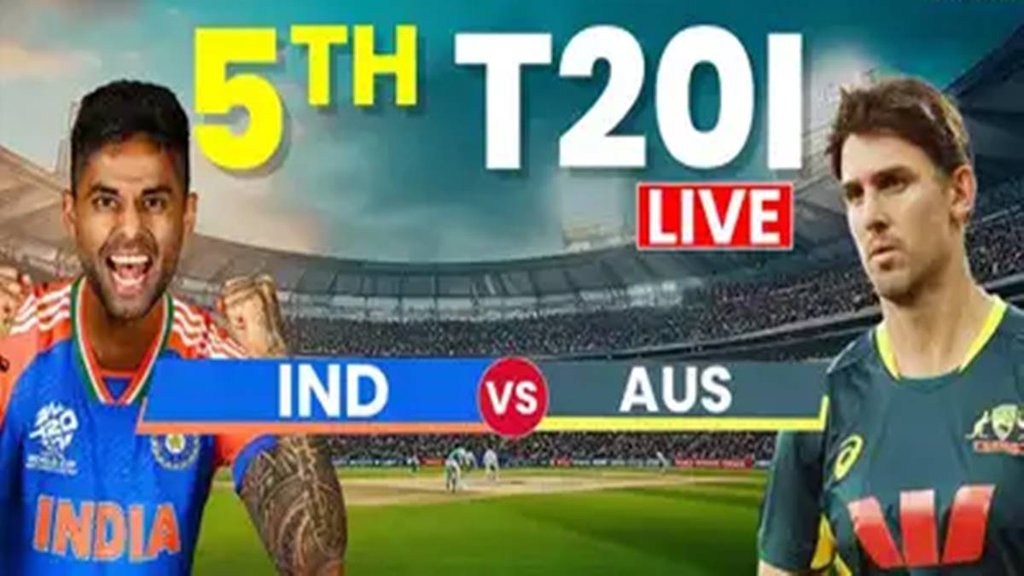 Ind vs Aus, Aus vs Ind, India vs Australia 5th T20I match Ind vs Aus, Aus vs Ind, India vs Australia 5th T20I match