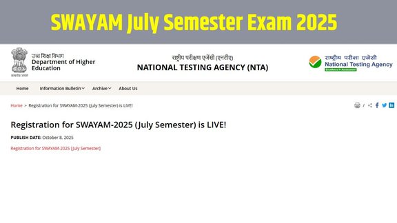 NTA SWAYAM July Semester Exam 2025, SWAYAM registration last date, NTA SWAYAM apply online, swayam.nta.nic.in, SWAYAM July 2025 exam date