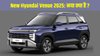 New Hyundai Venue 2025 launched: नई हुंडई वेन्यू भारत में लॉन्च, कीमत 7.90 लाख से शुरू, जानें फीचर्स, इंजन, माइलेज और वेरिएंट्स
