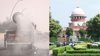 एयर पॉल्यूशन पर सुप्रीम कोर्ट सख्त, कंस्ट्रक्शन वर्करों को भत्ता देने का आदेश, हर महीने होगी सुनवाई
