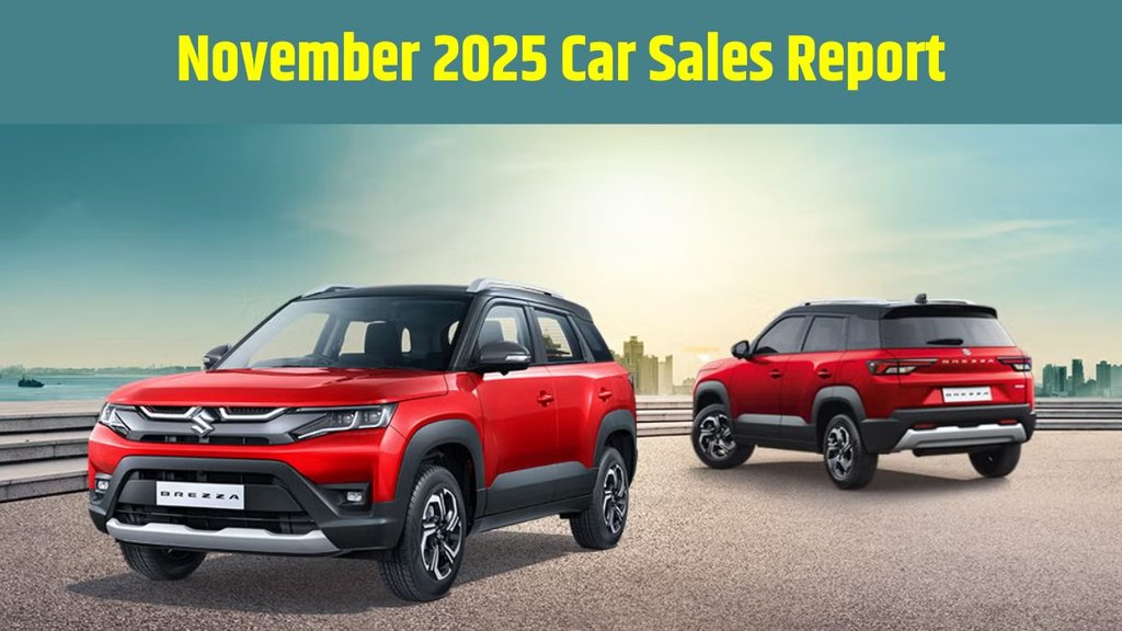 November 2025 Car Sales, Car Sales Report 2025, Maruti Suzuki Sales, Tata Motors Sales, Mahindra Sales, Hyundai Sales, Toyota Car Sales