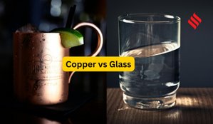 Copper vs Glass