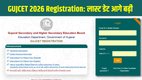 GUJCET 2026 Registration Date Extended, GUJCET 2026 Apply Online, GUJCET 2026 Last Date, gseb.org GUJCET
