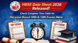 HBSE Date Sheet 2026 Released: हरियाणा बोर्ड एग्जाम डेटशीट जारी, यहां चेक करें 10वीं और 12वीं परीक्षा का पूरा टाइम टेबल