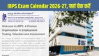 IBPS Exam Calendar 2026, IBPS PO Exam Date 2026, IBPS SO Exam 2026, IBPS CSA Exam Date, IBPS RRB Exam 2026, Bank Exam Calendar 2026