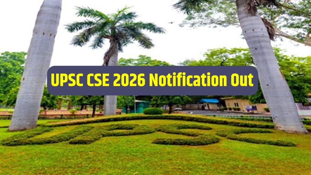 UPSC CSE 2026, UPSC Notification Out, upsc.gov.in, upsconline.nic.in