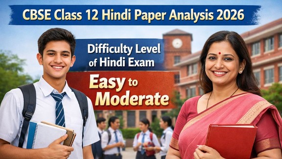 CBSE Board Exam 2026, CBSE Class 12 Hindi Paper, Hindi Paper Analysis 2026, CBSE Hindi Core 302, CBSE Hindi Elective 002, CBSE Board News, Education News