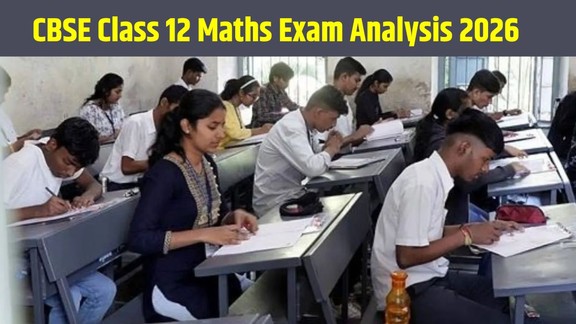 CBSE Class 12 Maths Exam Analysis 2026, CBSE 12th Maths Paper Analysis 2026, CBSE Board Maths Exam 2026, CBSE 12th Maths Difficulty Level