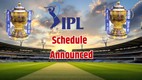 IPL Schedule, TATA IPL, BCCI, Indian Premier League