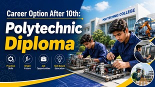Career Option After 10th, Polytechnic Diploma course, Polytechnic Diploma course fee, job opportunities