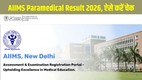AIIMS Paramedical 2026 Result, AIIMS Paramedical Result link, AIIMS Paramedical Scorecard, AIIMS Paramedical Merit List pdf, aiimsexams.ac.in