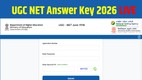 UGC NET 2026 Answer Key live, UGC NET June Answer Key 2026, UGC NET 2026 Provisional Answer Key, UGC NET 2026 Response Sheet, Ugc net answer key date, UGC NET 2026 result kab aayega