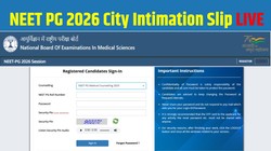 NEET PG 2026 City Intimation Slip LIVE: नीट पीजी सिटी इंटिमेशन स्लिप आज nbe.edu.in होगी जारी, Direct Link से ऐसे करें डाउनलोड