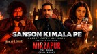 Mirzapur the Movie Saanson Ki Mala song